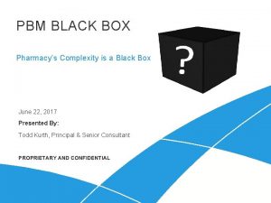 Black box pharmacy