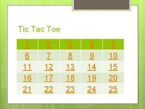 Tic Tac Toe 1 6 11 16 21