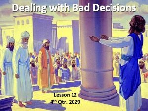 Dealing with Bad Decisions Lesson 12 4 th