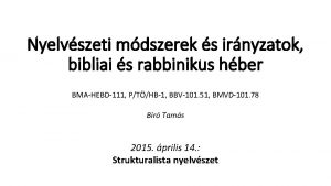 Nyelvszeti mdszerek s irnyzatok bibliai s rabbinikus hber