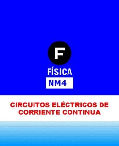 4 NM 4 CIRCUITOS ELCTRICOS DE ELECTROSTTICA CORRIENTE