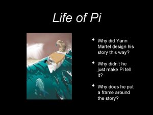 Life of Pi Why did Yann Martel design