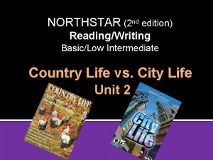 NORTHSTAR 2 nd edition ReadingWriting BasicLow Intermediate Country