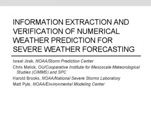 INFORMATION EXTRACTION AND VERIFICATION OF NUMERICAL WEATHER PREDICTION