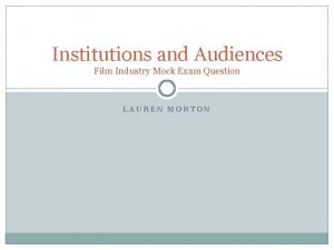 Institutions and Audiences Film Industry Mock Exam Question