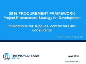 2016 PROCUREMENT FRAMEWORK Project Procurement Strategy for Development