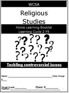 WCSA Religious Studies Home Learning Booklet Learning Cycle