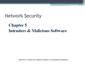 Network Security Chapter 5 Intruders Malicious Software Slides