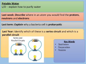Potable Water LO explain how to purify water