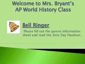 Welcome to Mrs Bryants AP World History Class