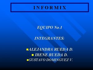 Informix desventajas Informix desventajas