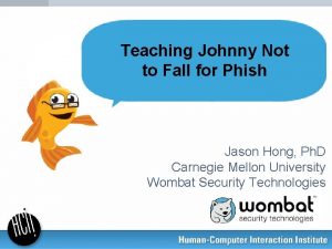 Teaching Johnny Not to Fall for Phish Jason