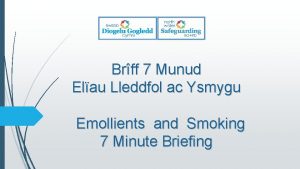 Brff 7 Munud Elau Lleddfol ac Ysmygu Emollients