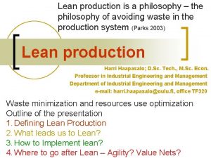 Lean production is a philosophy the philosophy of