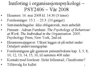 Innfring i organisasjonspsykologi PSY 2406 Vr 2008 Eksamen