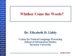 Whither Come the Words Dr Elizabeth D Liddy