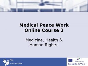 Medical Peace Work Online Course 2 Medicine Health