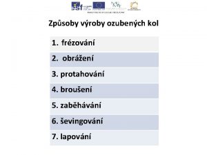 Zpsoby vroby ozubench kol 1 frzovn 2 obren