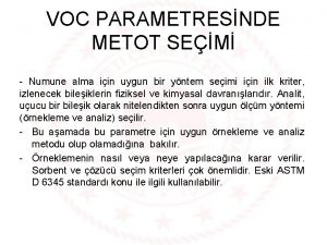 VOC PARAMETRESNDE METOT SEM Numune alma iin uygun