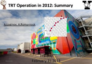 TRT Operation in 2012 Summary A Loginov A