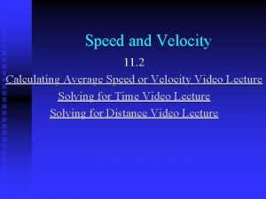 Speed and Velocity 11 2 Calculating Average Speed