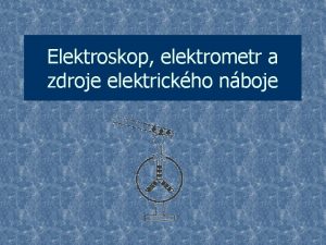 Elektroskop jak funguje