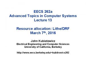 EECS 262 a Advanced Topics in Computer Systems