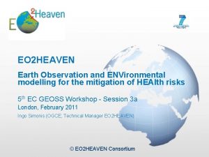 EO 2 HEAVEN Earth Observation and ENVironmental modelling
