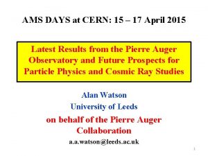 AMS DAYS at CERN 15 17 April 2015