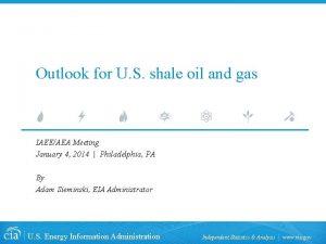 Outlook for U S shale oil and gas