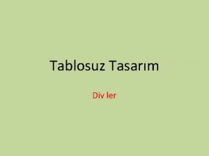 Tablosuz Tasarm Div ler Kutular Div Amac sayfay