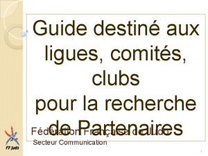 Guide destin aux ligues comits clubs pour la