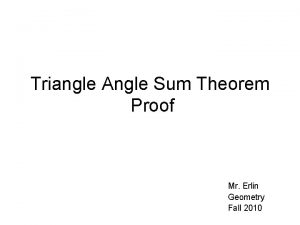 Triangle Angle Sum Theorem Proof Mr Erlin Geometry