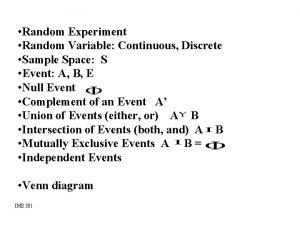 Random Experiment Random Variable Continuous Discrete Sample Space