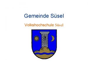Gemeinde Ssel Volkshochschule Ssel Volkshochschule Ssel Herzlich willkommen