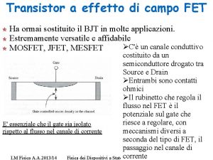 Transistor a effetto di campo FET Ha ormai