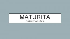 MATURITA STN ZKOUKA OBECN STRUKTURA STN ZKOUKY ROZBOR