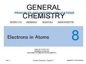 GENERAL CHEMISTRY PRINCIPLES AND MODERN APPLICATIONS ELEVENTH EDITION