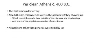 Periclean Athens c 400 B C The first