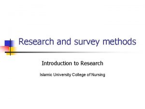 Research and survey methods Introduction to Research Islamic