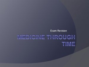 Exam Revision MEDICINE THROUGH TIME Egyptian Medicine Technology