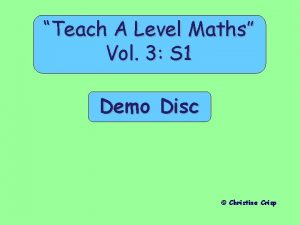 Teach A Level Maths Vol 3 S 1