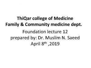 Thi Qar college of Medicine Family Community medicine