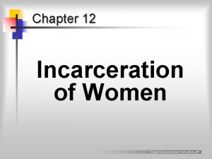 Chapter 12 Incarceration of Women Clear Cole American