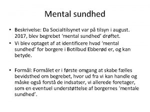 Mental sundhed Beskrivelse Da Socialtilsynet var p tilsyn