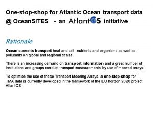 Onestopshop for Atlantic Ocean transport data Ocean SITES