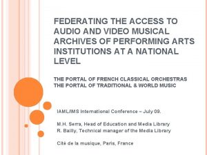 FEDERATING THE ACCESS TO AUDIO AND VIDEO MUSICAL