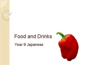 Food and Drinks Year 9 Japanese Food and