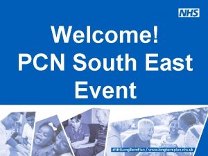 Welcome PCN South East Indemnity Event Primary Care