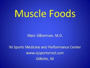 Muscle Foods Marc Silberman M D NJ Sports